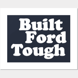 BUILT FORD TOUGH Posters and Art